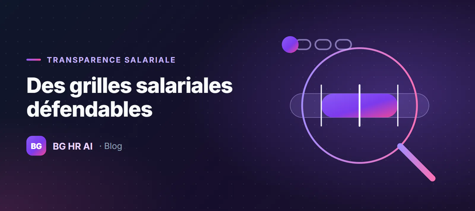 Illustration de l'article : Transparence salariale : comment l'évaluation des postes rend vos grilles de rémunération défendables