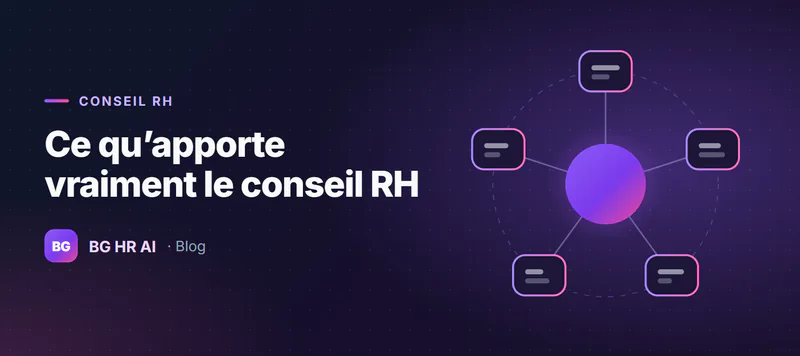Illustration de l'article : Qu'est-ce que le conseil RH ? Missions, méthodologies et ce qu'il apporte réellement